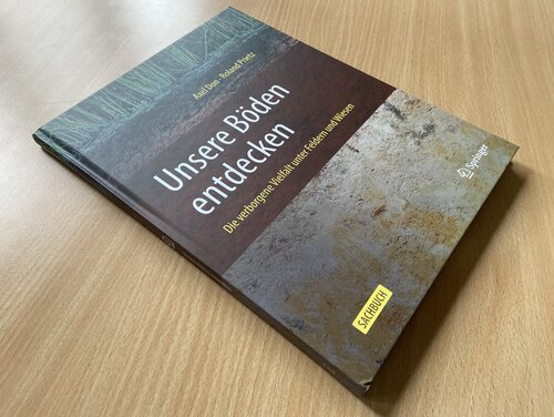 Foto des Buches "Unsere Böden entdecken" von Axel Don und Roland Prietz