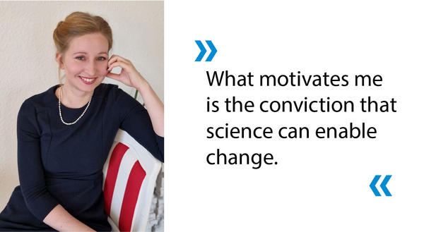 Portrait of Maraja Riechers and the quoted text: "What motivates me is the conviction that science can enable change."